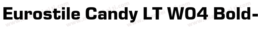 Eurostile Candy LT W04 Bold字体转换